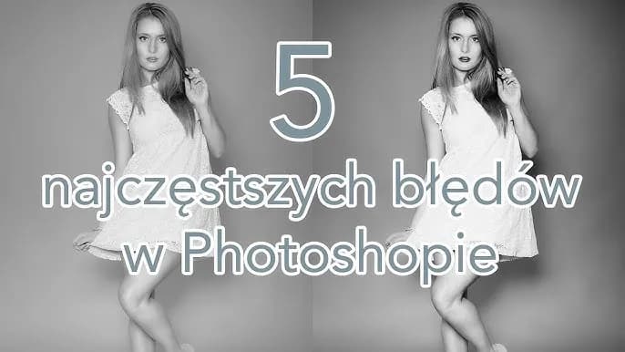 Jak przerobić zdjęcie w Photoshopie i uniknąć najczęstszych błędów Jak przerobić zdjęcie w Photoshopie i uniknąć najczęstszych błędów